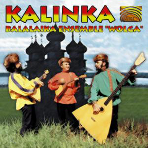 RUSSIA Balalaika Ensemble Wolga: Kalinka (1 CD)