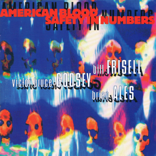 Bill Frisell. Victor Bruce Godsey. Brian Ales ?– American Blood Safety In Numbers (1 CD)