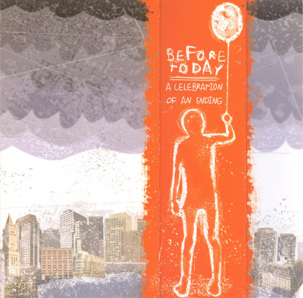 Before Today - A Celebration Of An Ending (1 CD)