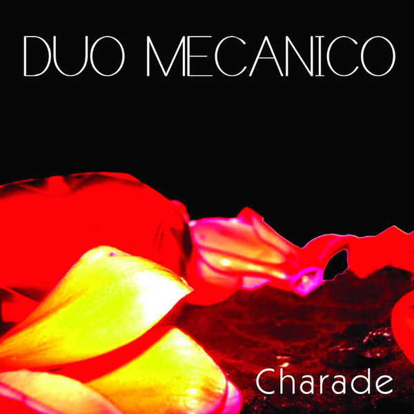

Duo Mecanico – Charade (1 CD)
