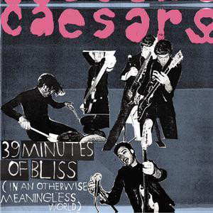 

Caesar'S Palace: 39 Minutes Of Bliss (In An Otherwise Meaningless World) (1 CD)