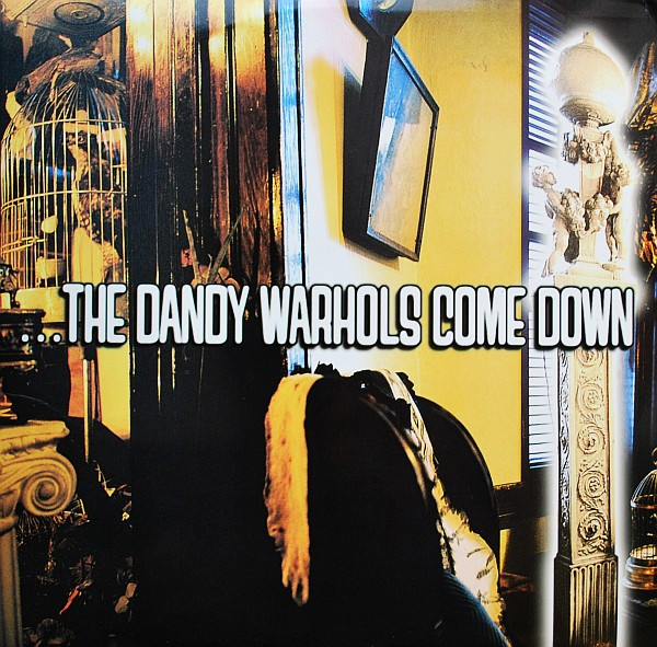 

Dandy Warhols Dandy Warhols Come Down (2LP), Dandy Warhols Come Down