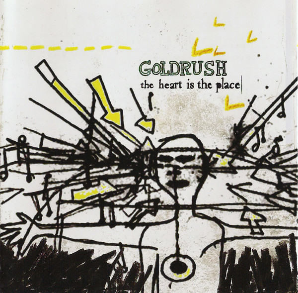 

Goldrush: Heart Is The Place (1 CD)