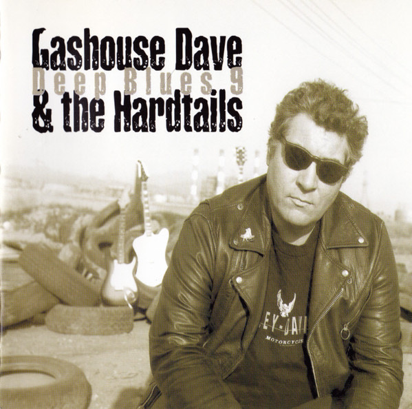 

Gashouse Dave & The Hardtails – Deep Blues 9 (1 CD)