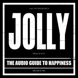 

The Incredible Jolly ‎– The Audio Guide To Happiness (1 CD)