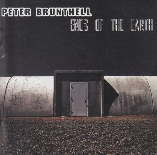 Peter Bruntnell: Ends of the Earth (1 CD)