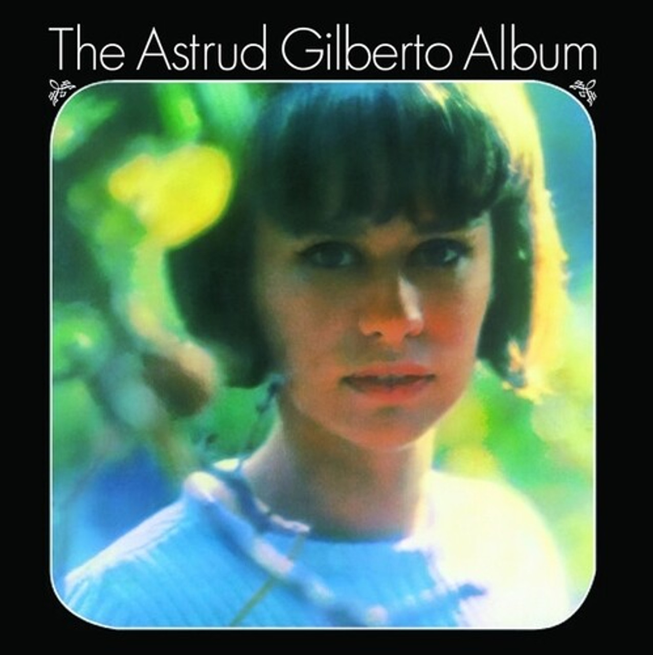 

Astrud Gilberto The Astrud Gilberto Album (LP)