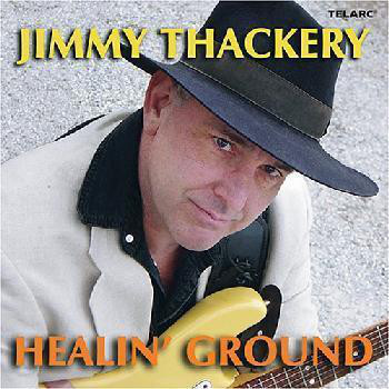 

Jimmy Thackery - Healin' Ground (1 CD)