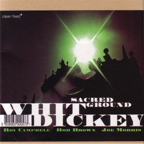 Whit Dickey: Sacred Ground (1 CD)