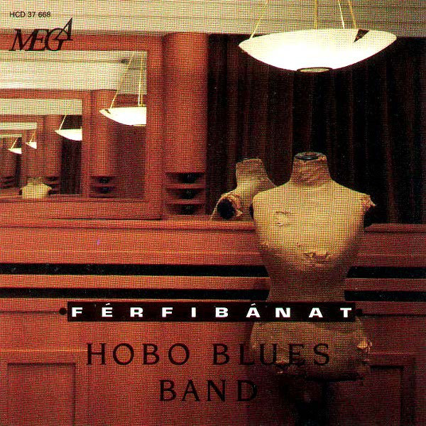 

Hobo Blues Band: Ferfibanat (1 CD)