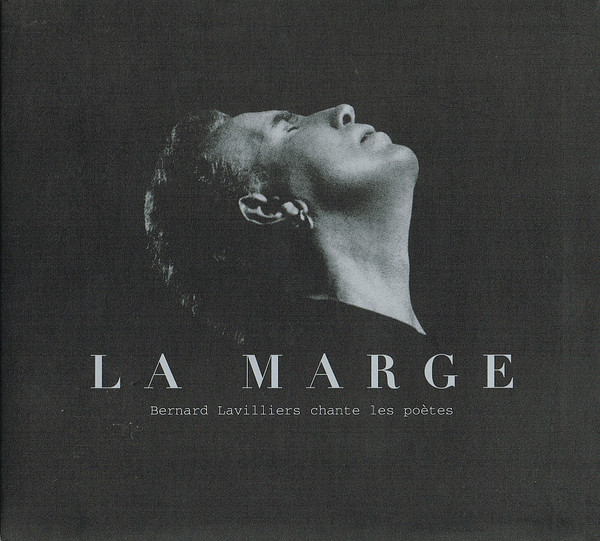 

Bernard Lavilliers – La Marge (Bernard Lavilliers Chante Les Poetes) (1 CD)