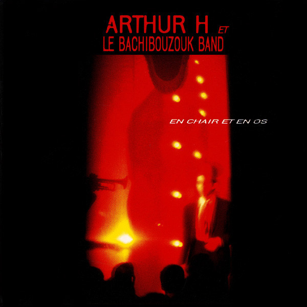 

Arthur H: En Chair Et En Os (1 CD)