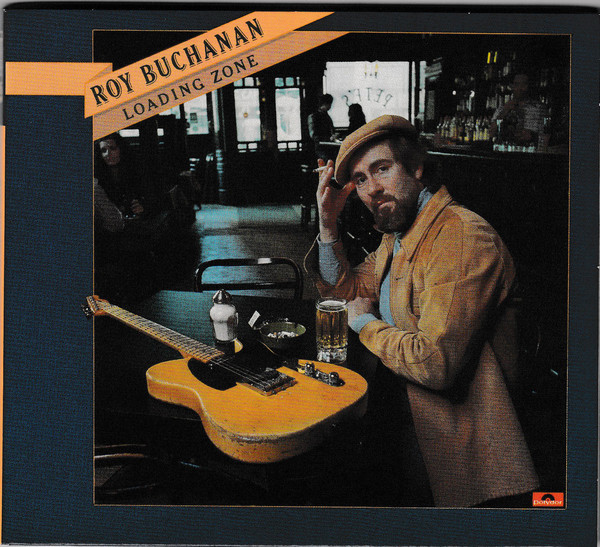 BUCHANAN, ROY - Loading Zone (1 CD)