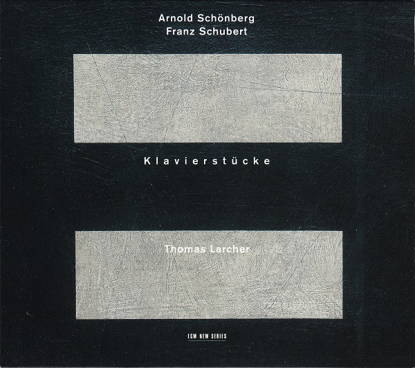

Schoenberg, Klavierstucke Op.11 1-3; Op.19. Schubert, Klavierstucke … (1 CD)