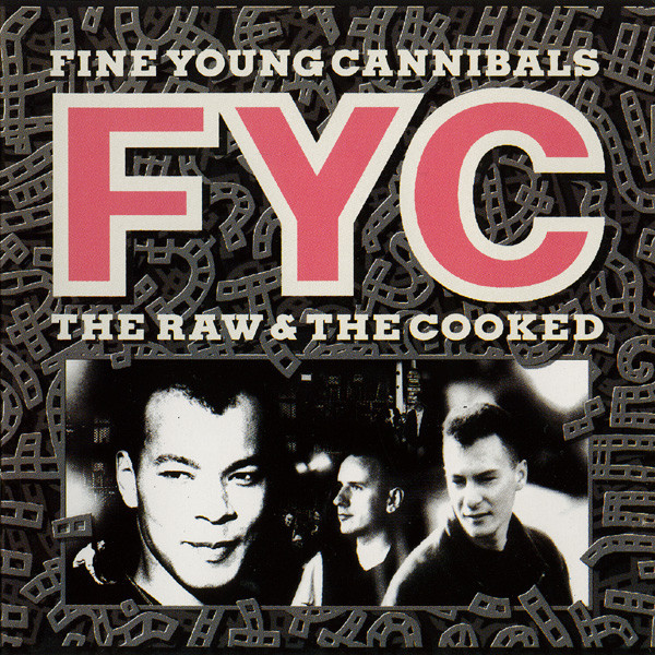 

Fine Young Cannibals: The Raw & The Cooked (1 CD)