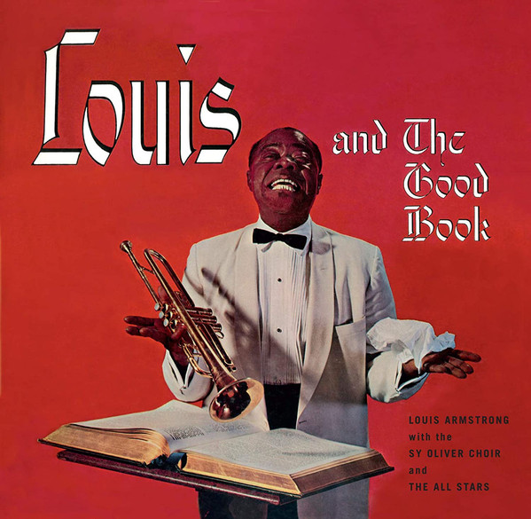 Louis Armstrong & the Good Book / Louis & Angels (1 CD)