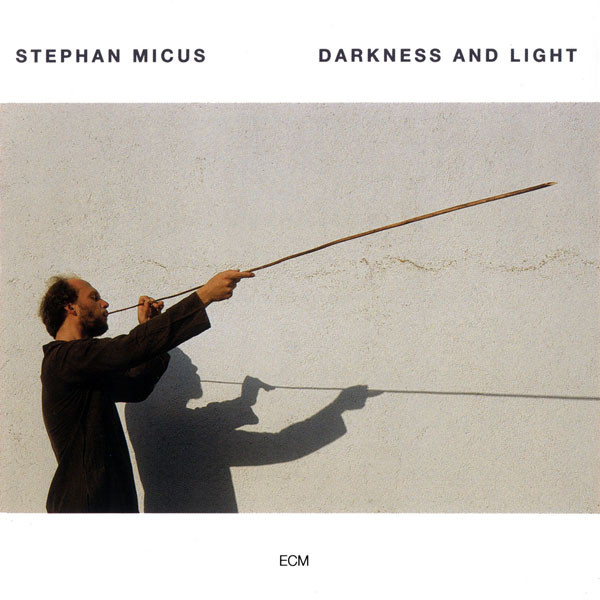 

Stephan Micus: Darkness & Light (1 CD)