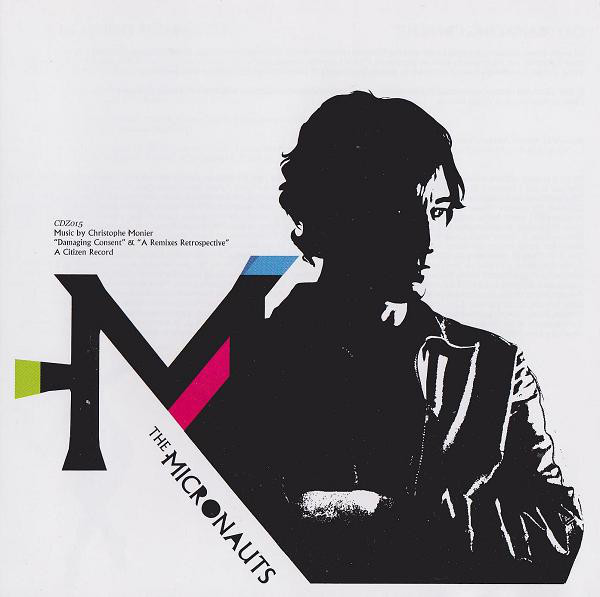 

The Micronauts: Damaging Consent & A Remixes Retrospective (2 CD)
