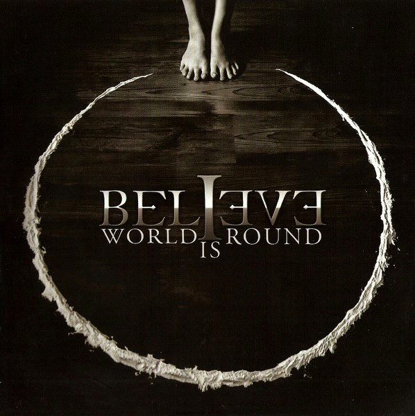 Believe: World Is Round (1 CD)