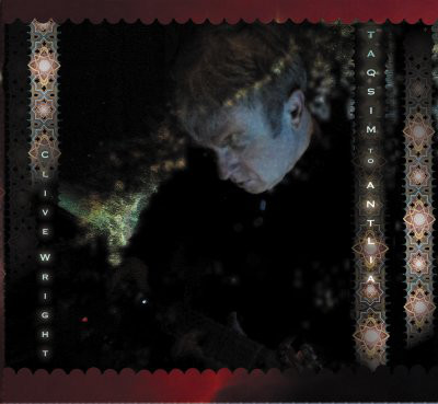 

Clive Wright: Taqsim to Antlia (1 CD)