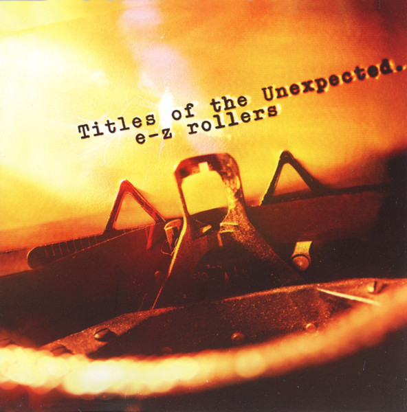 

E-Z Rollers: Titles of the Unexpected (2 CD)