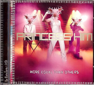 Princess Him: More Equal Than Others (1 CD)