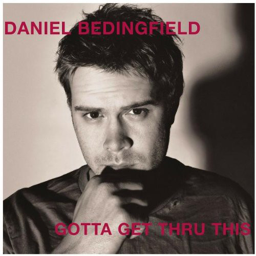 Daniel Bedingfield: Gotta get thru this (1 CD)