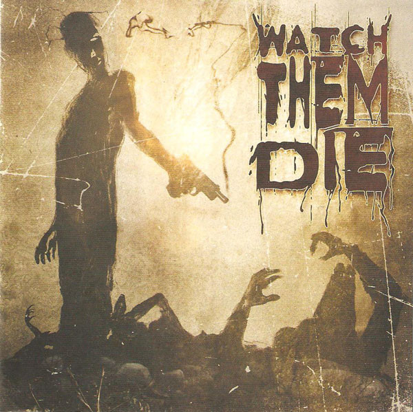 Watch Them Die ?– Watch Them Die (1 CD)