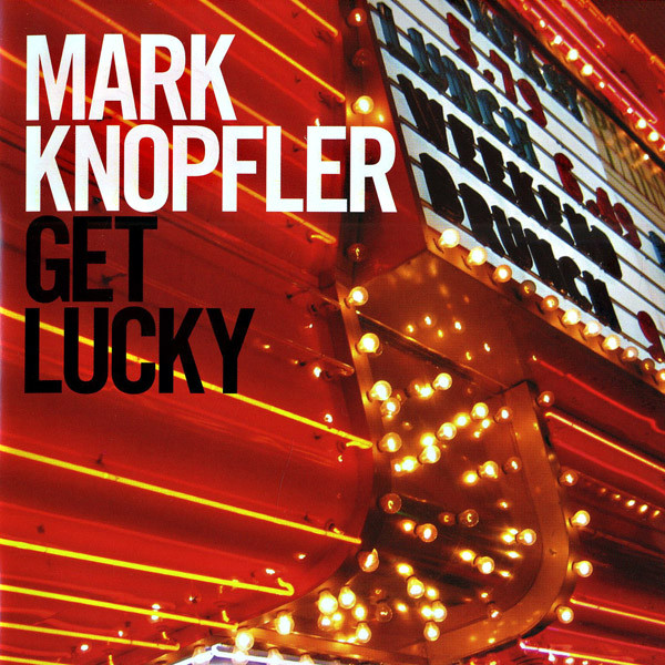 Mark Knopfler - Get Lucky (1 CD)