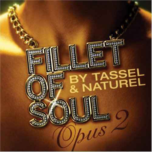 

Tassel & Naturel – Fillet Of Soul - Opus 2 (1 CD)