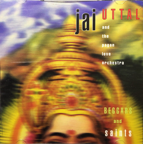 Jai Uttal: Beggars & Saints (1 CD)