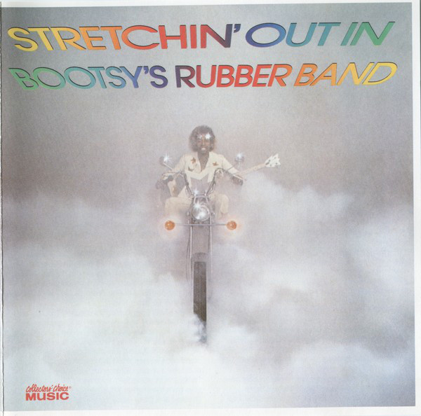 

Bootsy's Rubber Band – Stretchin' Out In Bootsy's Rubber Band (1 CD)