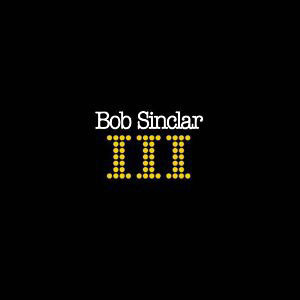 

Bob Sinclar: III (1 CD)