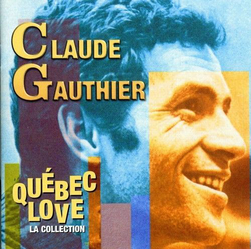 

Claude Gauthier: Quebec Love (1 CD)