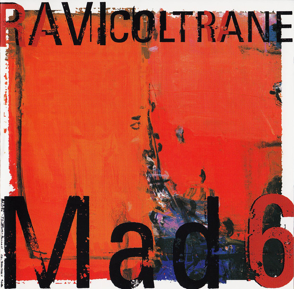 Ravi Coltrane: Mad 6 (1 CD)