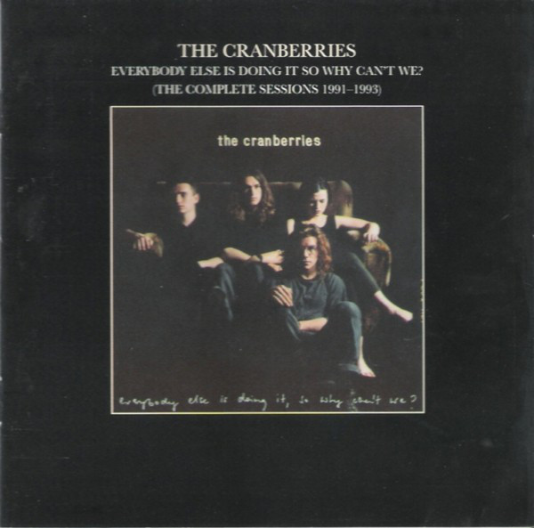

The Cranberries - Everybody Else Is Doing It So Why Can't We