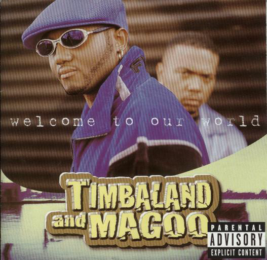 Timbaland & Magoo - Welcome To Our World (1 CD)