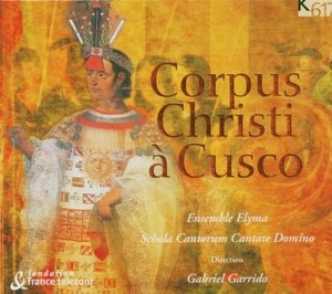 

Corpus Christi a Cusco - Corpus Christi a Cusco, 1 CD
