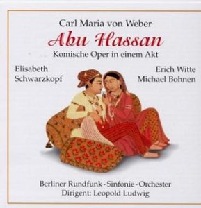 Weber: Abu Hassan. Leopold Ludwig and Berlin Radio Symphony Orchestra