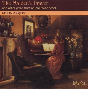 

The Maiden's Prayer and other gems from an old piano stool. Philip Martin (piano), 1 CD