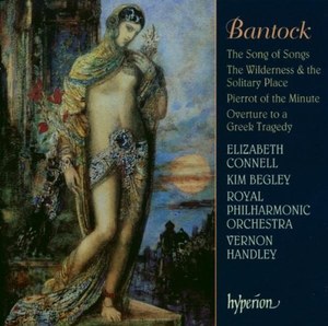 Bantock: The Song of Songs. Royal Philharmonic Orchestra, Vernon Handley (conductor)