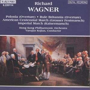 

Richard Wagner: Polonia, Rule Britannia (Kojian, Hong Kong Po), 1 CD