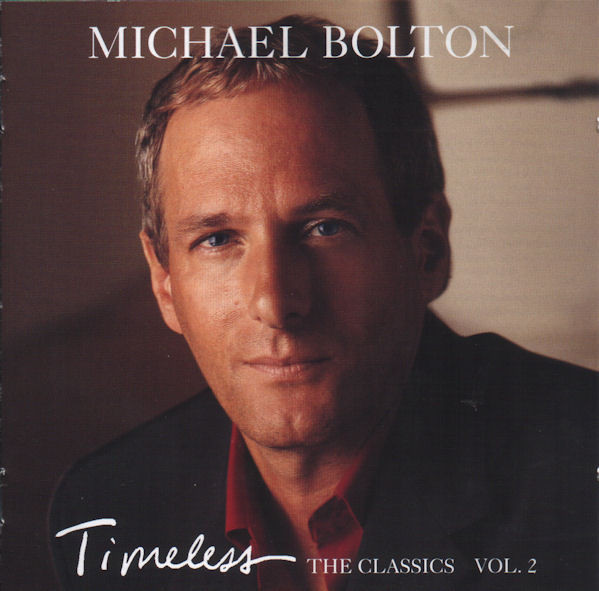

Bolton. Michael - Timeless (The Classics) Vol. 2 (1 CD)