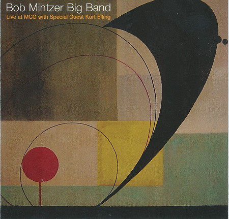 

Bob Mintzer Big Band - Live At Mcg With Special Guest Kurt Elling (1 CD)