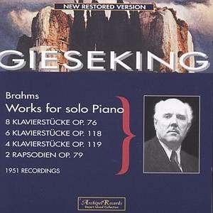 

Walter Gieseking: Brahms: Piano Works, 1 CD