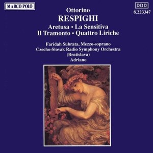 

Respighi: Aretusa (1911), La Sensitiva (1915), Il Tramonto (1914, rev. Adriano), 1 CD