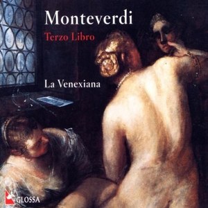 

Monteverdi: Third Book of Madrigals (Terzo Libro de' Madrigali, 1592) / La Venexiana, 1 CD