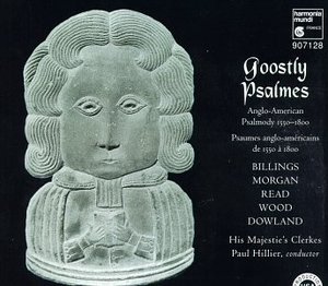 Paul Hillier and His Majestie's Clerkes: Goostly Psalmes