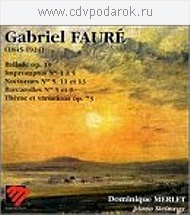 

Faure: Piano Works / Ballade / Impromptus / Nocturnes, 1 CD