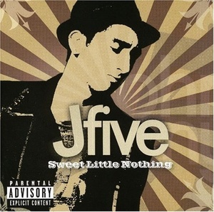 J Five: Sweet Little Nothing